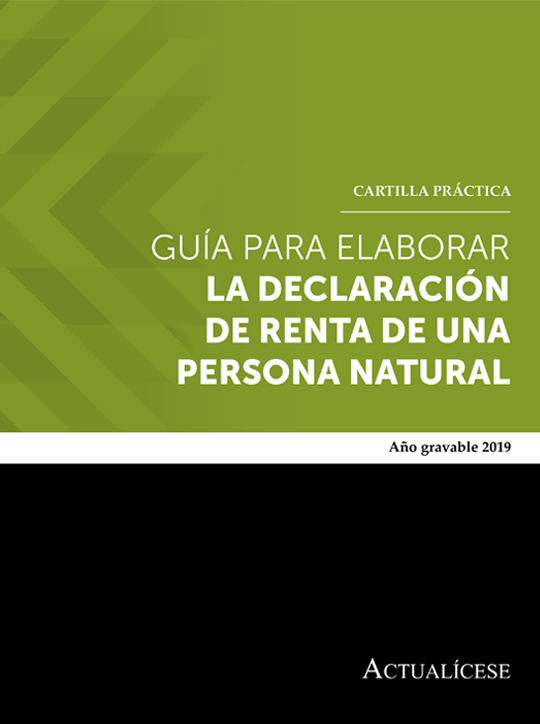 Cartilla Práctica: guía para elaborar la declaración de renta de una persona natural – año gravable 2019