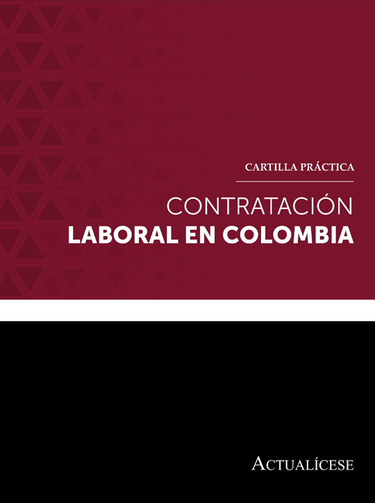 Cartilla Práctica: contratación laboral en Colombia