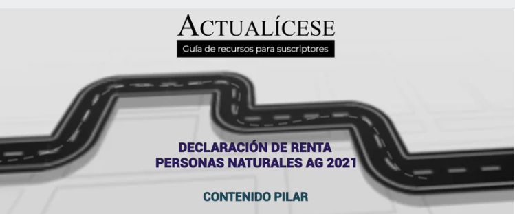 Guía Actualícese: presenta en un dos por tres las declaraciones de renta de personas naturales AG 2021