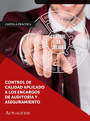 Cartilla Práctica: Control de calidad aplicado a los encargos de auditoría y aseguramiento