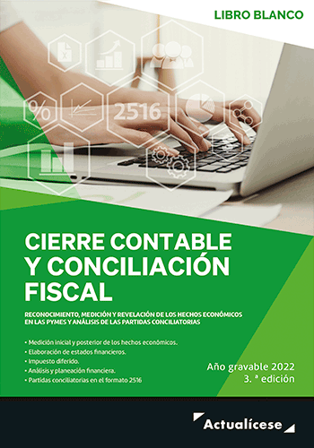 Complementos del Libro Blanco: Cierre contable y conciliación fiscal, año gravable 2022