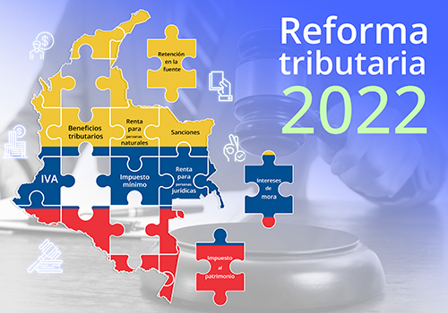 Reforma tributaria 2022: estos son los cambios más importantes de la Ley 2277 de 2022