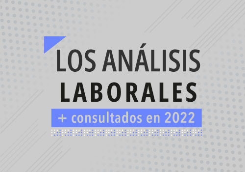 Los análisis laborales más consultados en 2022