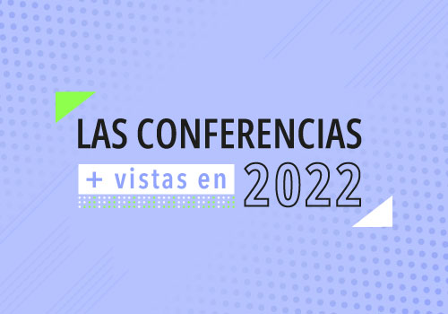Las Conferencias Actualícese más vistas en el 2022