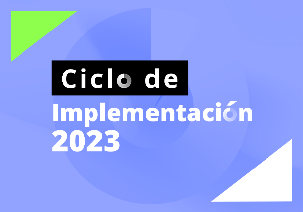 Ciclo de Implementación 2023
