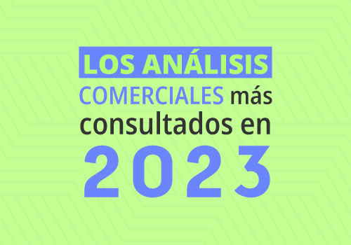Los análisis comerciales más consultados en el 2023