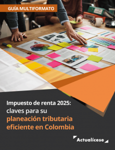 [Libro] Impuesto de renta 2025: claves para su planeación tributaria eficiente en Colombia