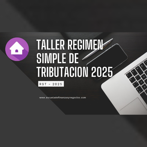 Taller régimen simple de tributación simple 2025 – Escuela de Finanzas y Negocios