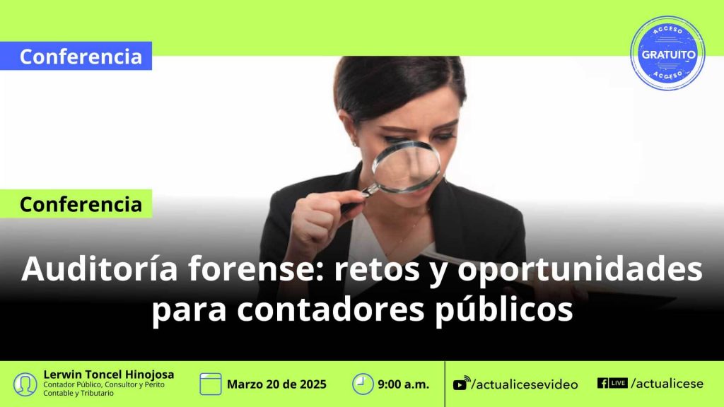 [Conferencia] Auditoría forense: retos y oportunidades para contadores públicos