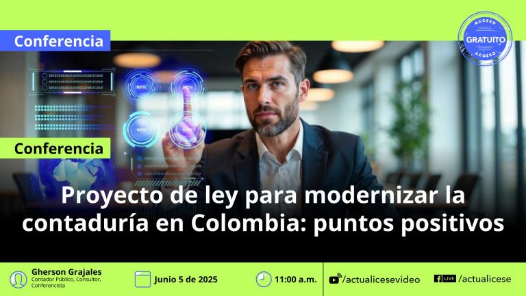 Proyecto de ley para modernizar la contaduría en Colombia: puntos positivos